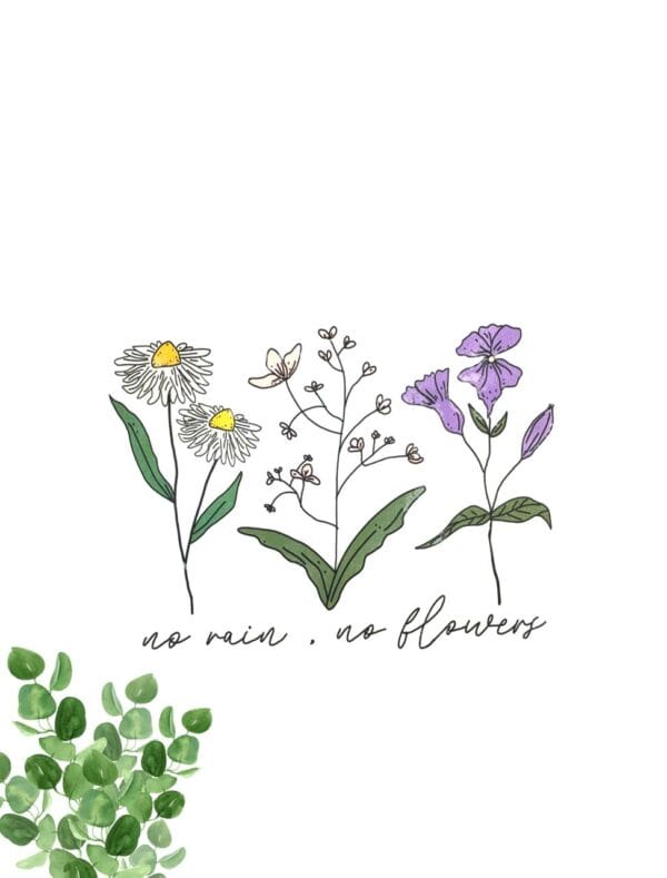 Custom Design | White T-Shirt | No Rain No Flowers